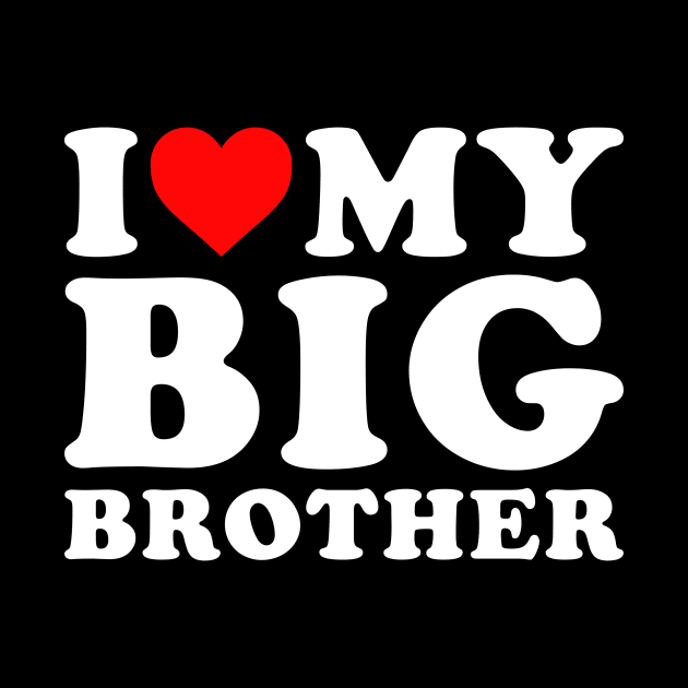 I Love my Big Bro by Rosiengo