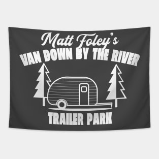 Matt Foley's Van Down By The River Trailer Park Tapestry