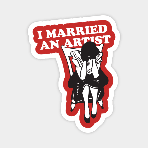 I MARRIED AN ARTIST Magnet by hi ~ hello ~