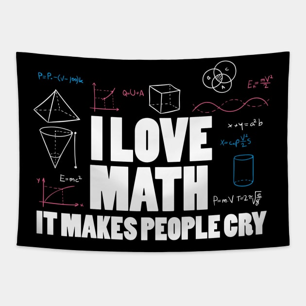 I love math it makes people cry Tapestry by quotesTshirts