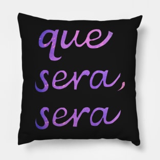 Que sera, sera Pillow