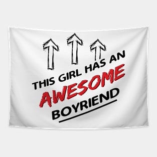 This Girl Has An Awesome Boyfriend Valentines Day Tapestry