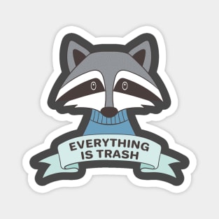 Everything is Trash Magnet