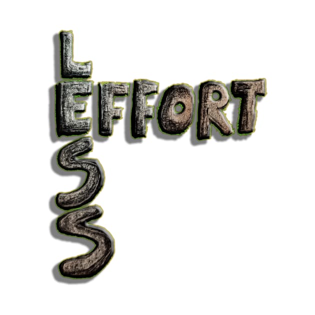 Effort Less by IanWylie87