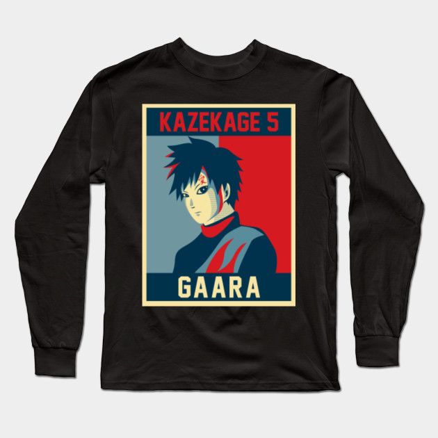 Obama Hope Style Kazekage 5 Gaara Gaara Long Sleeve T Shirt Teepublic