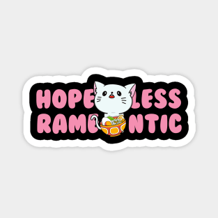 Cute Hopeless Ramentic Funny Design Magnet