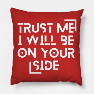 Belive Me Pillow