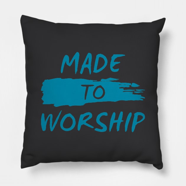 MADE TO WORSHIP Pillow by timlewis