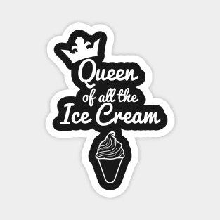 Queen of all the Ice Cream Magnet