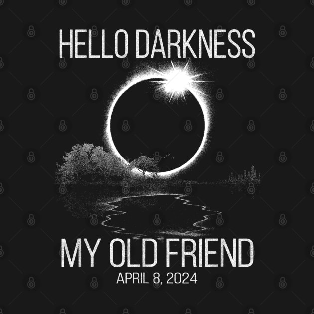 Hello Darkness My Old Friend Solar Eclipse Of April 8 2024 by Mamas Uzi