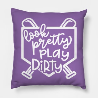 Look Pretty Play Dirty Softball Baseball Mom Cute Funny Pillow