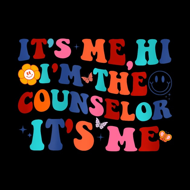 It's Me I'm The Counselor It's Me Counselor School by Joyful Jesters