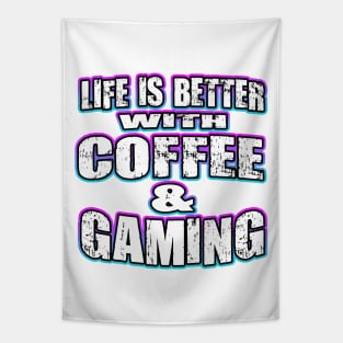 Life Is Better With Coffee And Gaming Tapestry