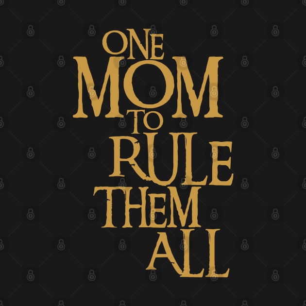 One Mom to Rule Them All - Fantasy by Fenay-Designs