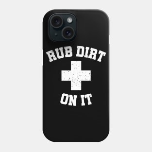 Baseball Rub Dirt On It First Aid Phone Case