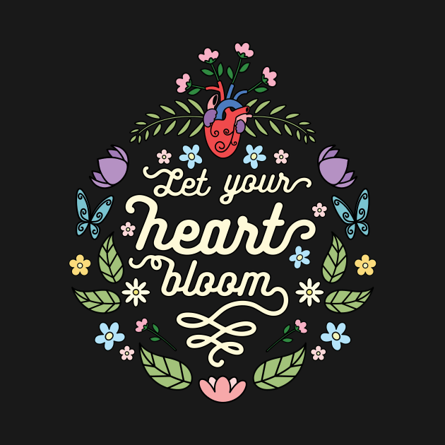 Let your heart bloom by laura-nagel