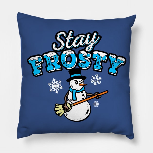 Stay Frosty the Snowman - Christmas Funny Graphic Pillow by ChattanoogaTshirt