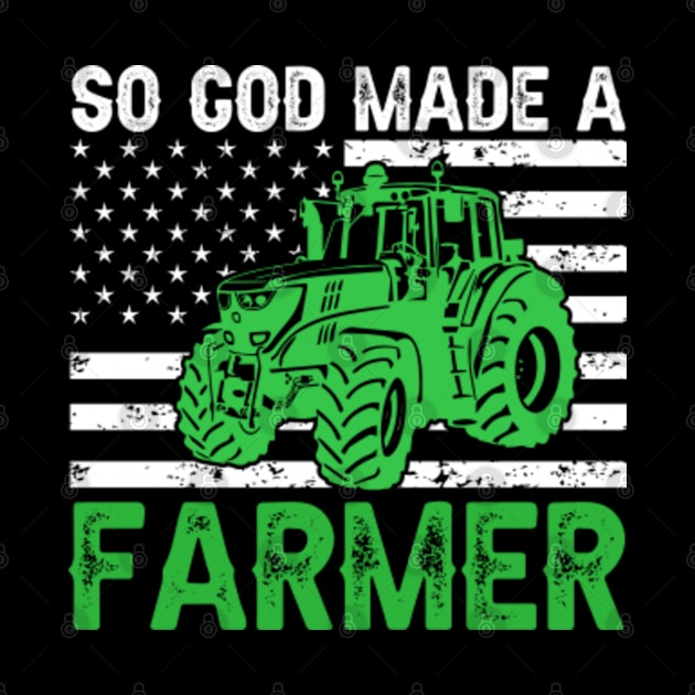 So God Made A Farmer, by GreenCraft