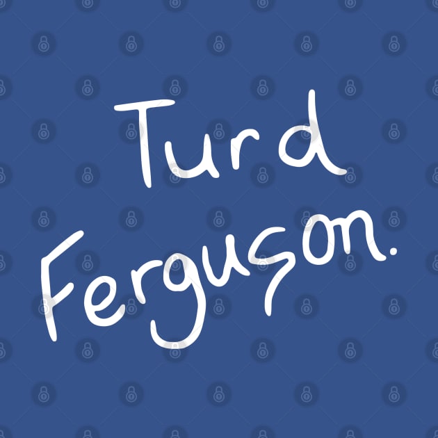 Turd Ferguson by BodinStreet