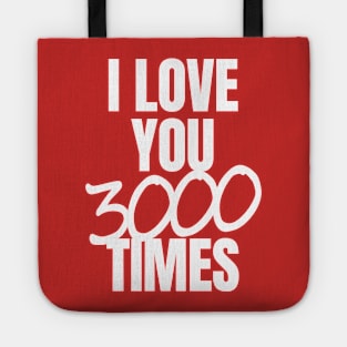 I Love You 3000 Times Quote Tote