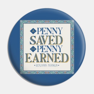 Penny earned, is a penny saved Pin