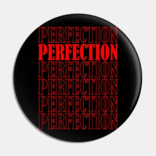 Perfection, Positive, Inspirational, Motivational, Minimalist, Typography, Repeated Text, Aesthetic Pin