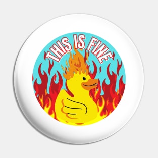 This Is Fine Funny Duck on Fire Design Pin