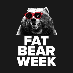 FAT BEAR WEEK T-Shirt