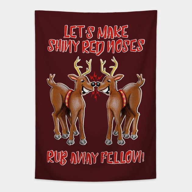The Art of Making Red Shiny Noses - Christmas Reindeer print Tapestry by Colette