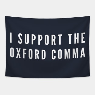 I Support the Oxford Comma Tapestry