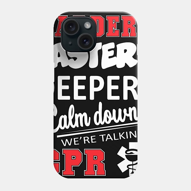 EMS Harder Faster Deeper CPR T-Shirt EMT Medic Nurse Gift Phone Case by ErsanAhmetees