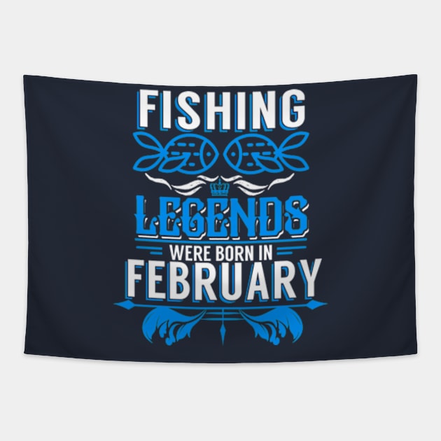 Fishing Legends Were Born In February Tapestry by phughes1980