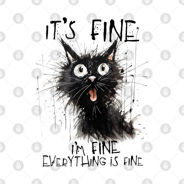 It's Fine, I'm Fine, Everything's Fine by DrumRollDesigns