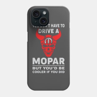 You don't have to drive Phone Case