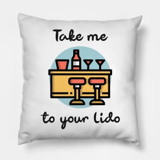 Take me to your Lido Pillow