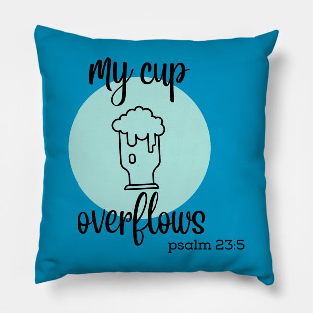 my cup overflows Pillow by Christian custom designz