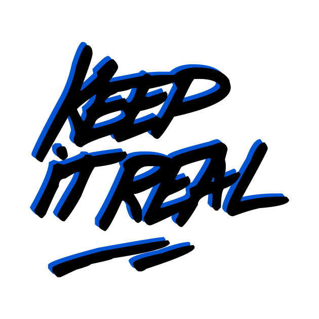 Keep It Real Graffiti Tag by FelippaFelder