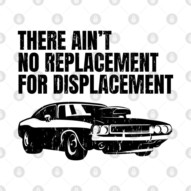 There ain't no replacement for displacement by retropetrol