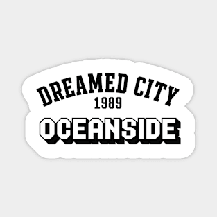 Dreamed city Oceanside Magnet