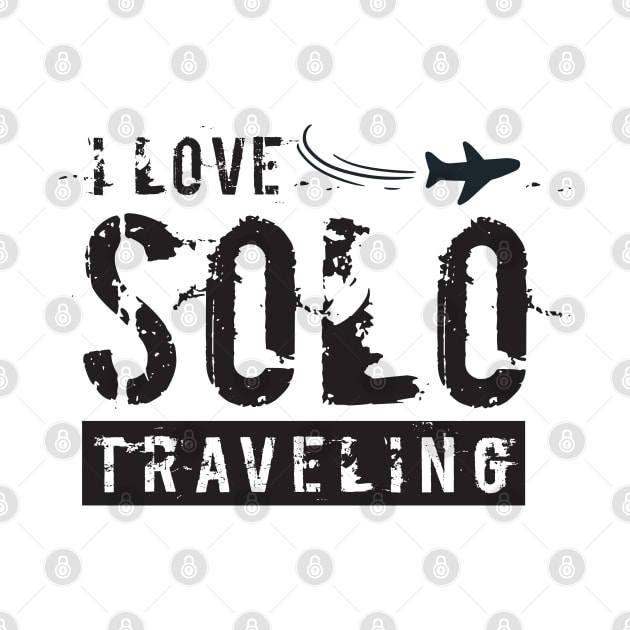 Solo traveling,travel alone,i love solo traveling,Travel Gift by  Funny .designs123