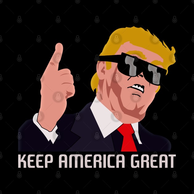 Keep America Great Pop Art - Trump Number One by StreetDesigns