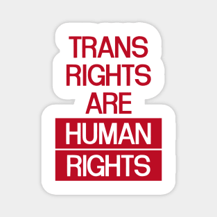 Trans Rights Are Human Rights Magnet