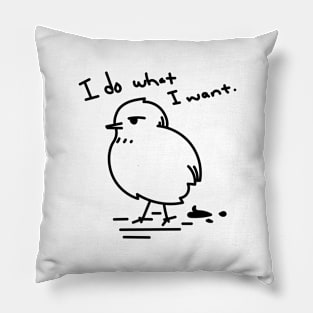 I Do What I Want Bird Pillow