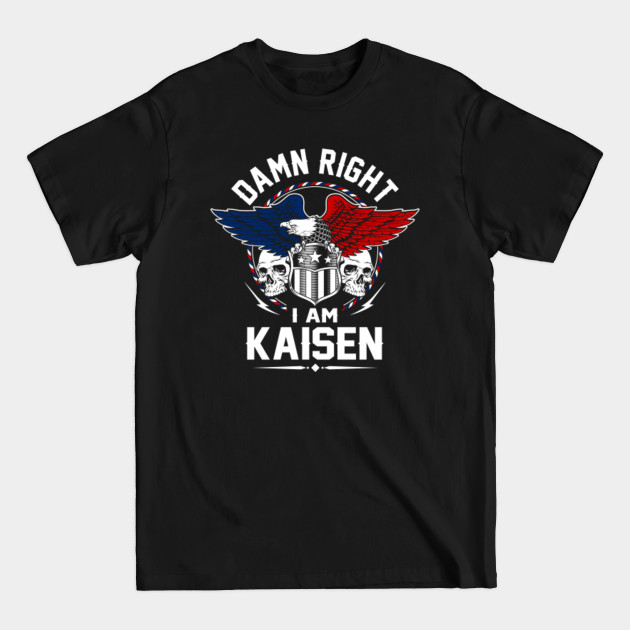 Discover Kaisen Name T Shirt - Damn Right I Am Kaisen Gift Item Tee - Kaisen - T-Shirt