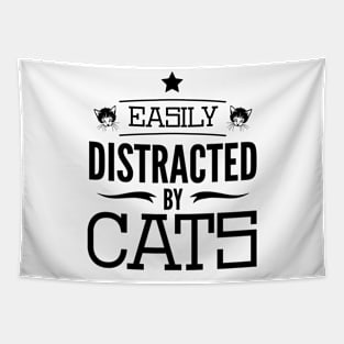 Easily Distracted By Cats Funny Cat Owner Quote Design Tapestry