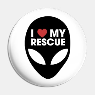 I Love my Rescue Alien Pin