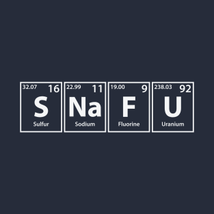 Snafu (S-Na-F-U) Periodic Elements Spelling T-Shirt
