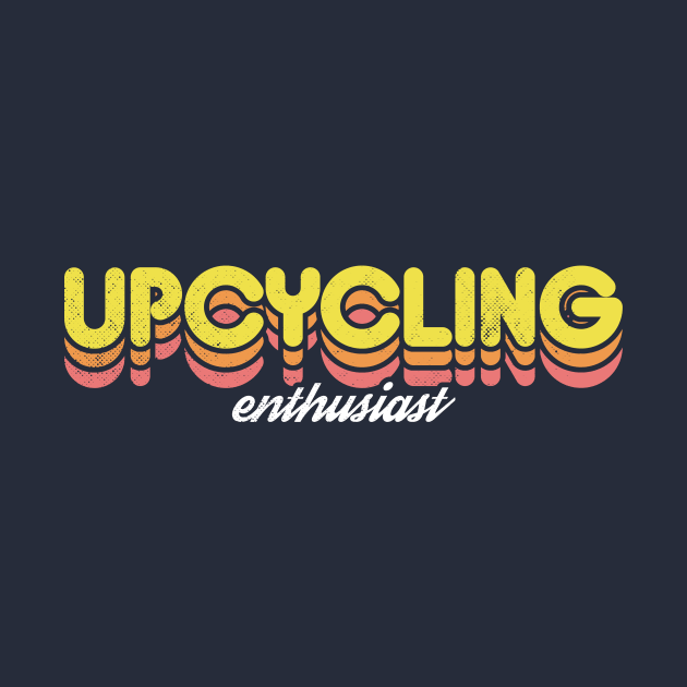 Retro Upcycling Enthusiast by rojakdesigns