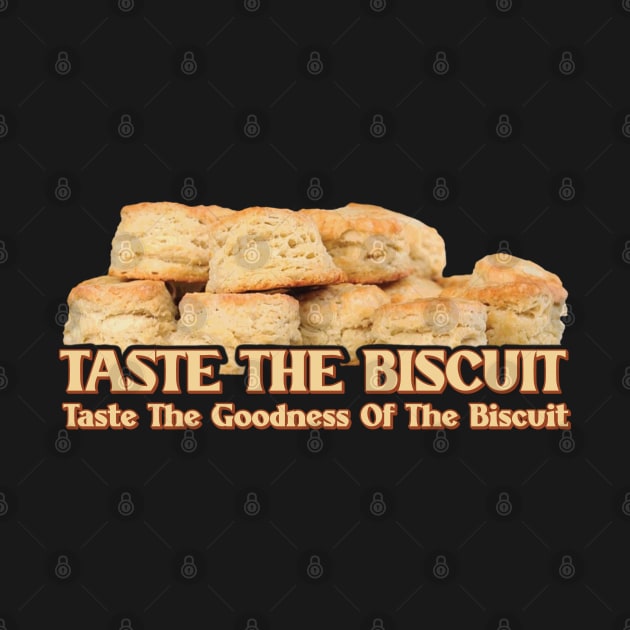 Taste The Goodness Of The Biscuit by Trendsdk