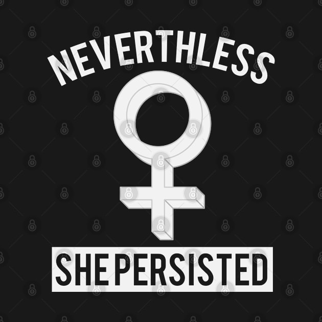 Neverthless She Persisted #ShePersisted by ahmed4411